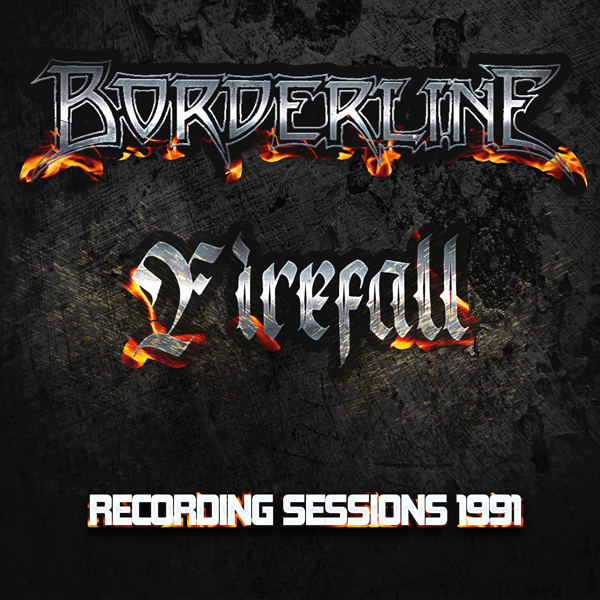 Borderline – Firefall • Recording Sessions 1991