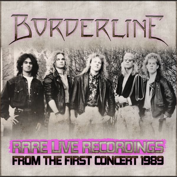 Borderline – Rare Live Recordings From The First Concert 1989